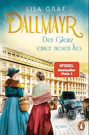 Dallmayr. Der Glanz einer neuen  Ara - Lisa Graf - Bøker - Verlagsgruppe Random House GmbH - 9783328602231 - 23. november 2022
