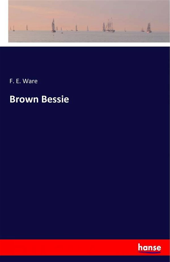 Cover for Ware · Brown Bessie (Bog) (2017)