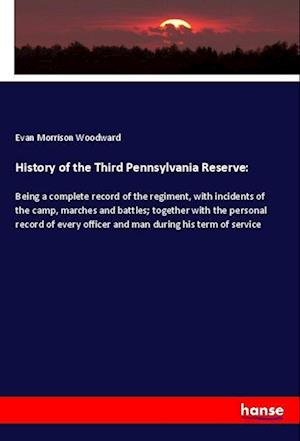 Cover for Woodward · History of the Third Pennsylva (Book)