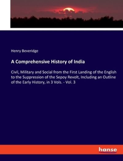 A Comprehensive History of In - Beveridge - Livros - - 9783337950231 - 6 de julho de 2020