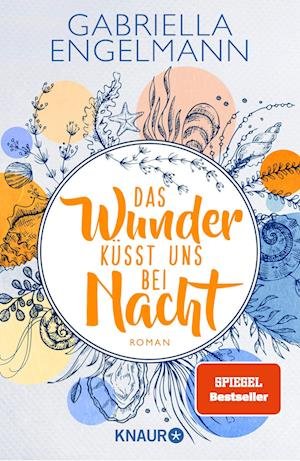 Cover for Gabriella Engelmann · Das Wunder küsst uns bei Nacht (Book) (2022)