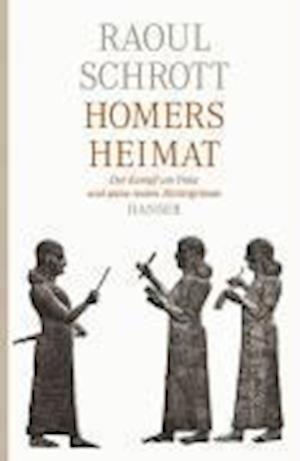 Homers Heimat - Raoul Schrott - Other - Hanser - 9783446230231 - January 10, 2022