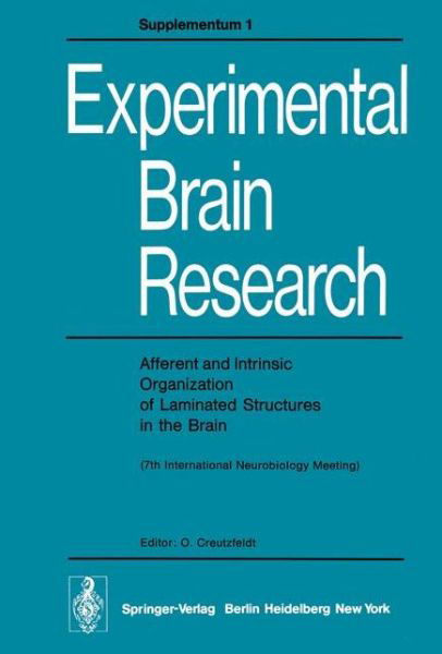 Cover for O Creutzfeldt · Afferent and Intrinsic Organization of Laminated Structures in the Brain: 7th International Neurobiology Meeting - Experimental Brain Research Series (Taschenbuch) (1977)