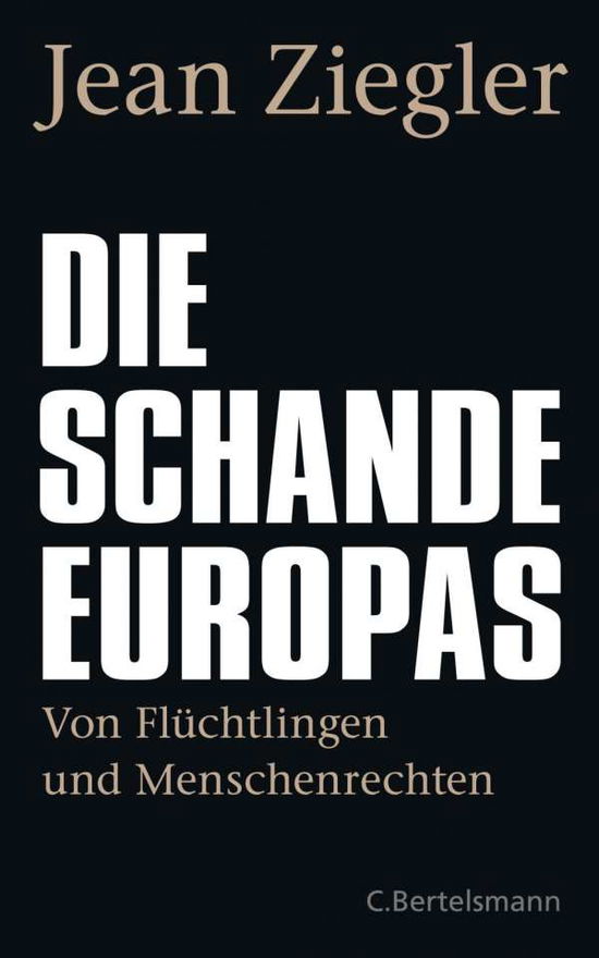 Die Schande Europas - Ziegler - Książki -  - 9783570104231 - 