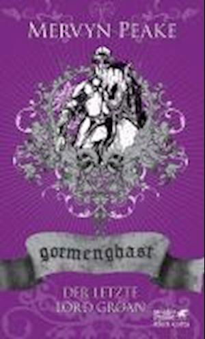 Cover for Mervyn Peake · Gormenghast,letzte Lord Groan (Book)