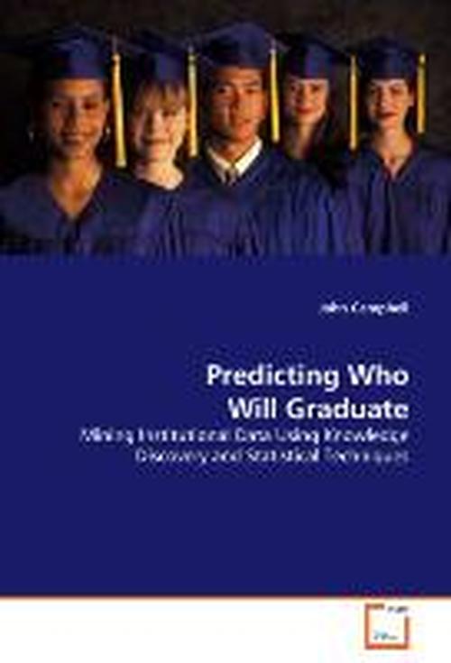 Cover for John Campbell · Predicting Who Will Graduate (Taschenbuch) (2009)