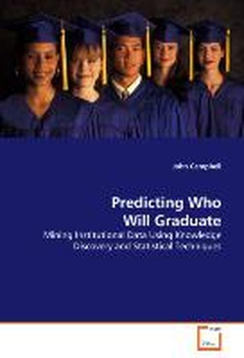 Cover for John Campbell · Predicting Who Will Graduate (Paperback Bog) (2009)
