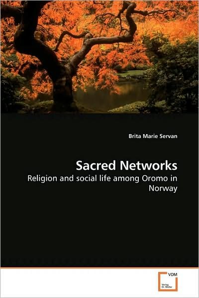 Cover for Brita Marie Servan · Sacred Networks: Religion and Social Life Among Oromo in Norway (Paperback Book) (2009)