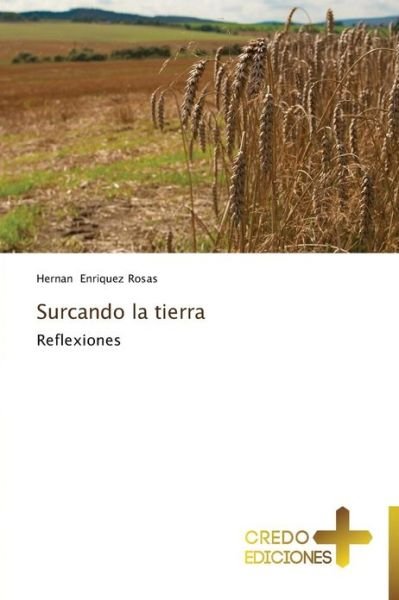Cover for Hernan Enriquez Rosas · Surcando La Tierra (Taschenbuch) [Spanish edition] (2013)