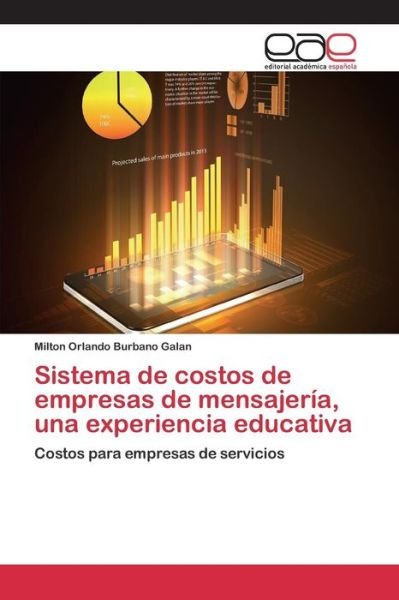 Cover for Burbano Galan Milton Orlando · Sistema De Costos De Empresas De Mensajeria, Una Experiencia Educativa (Paperback Book) (2015)
