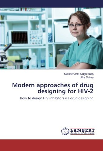 Cover for Alka Dubey · Modern Approaches of Drug Designing for Hiv-2: How to Design Hiv Inhibitors Via Drug Designing (Taschenbuch) (2013)