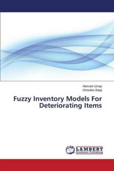 Cover for Bajaj Visnudas · Fuzzy Inventory Models for Deteriorating Items (Paperback Book) (2015)