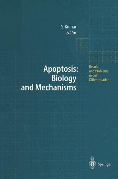 Cover for Sharad Kumar · Apoptosis: Biology and Mechanisms - Results and Problems in Cell Differentiation (Paperback Book) [Softcover reprint of the original 1st ed. 1999 edition] (2013)