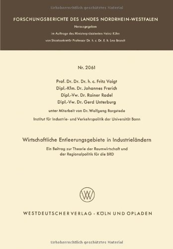 Cover for Fritz Voigt · Wirtschaftliche Entleerungsgebiete in Industrielandern: Ein Beitrag Zur Theorie Der Raumwirtschaft Und Der Regionalpolitik Fur Die Brd - Forschungsberichte Des Landes Nordrhein-Westfalen (Pocketbok) [1969 edition] (1969)