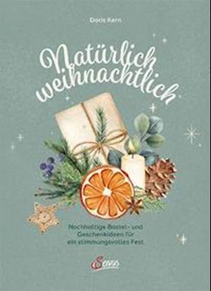 Cover for Doris Kern · Natürlich Weihnachtlich (Book)