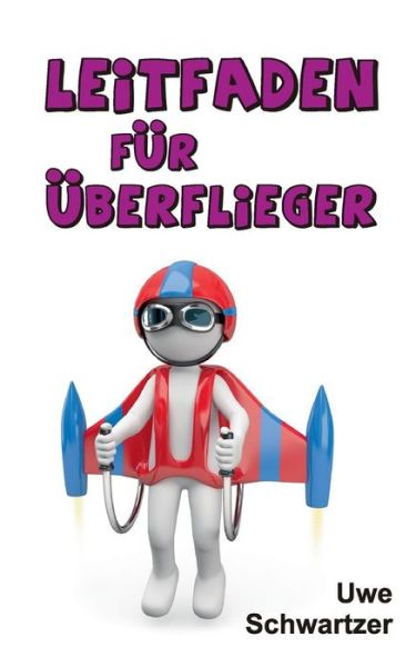 Cover for Uwe Schwartzer · Leitfaden Fur Uberflieger (Paperback Book) (2015)