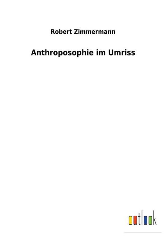 Cover for Zimmermann · Anthroposophie im Umriss (Bog) (2017)