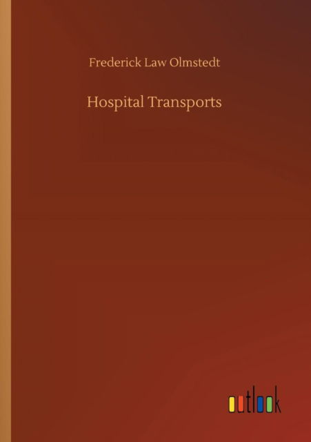 Hospital Transports - Olmstedt - Books -  - 9783732689231 - May 23, 2018