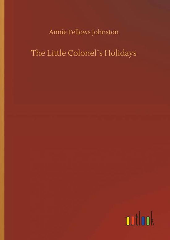 Cover for Johnston · The Little Colonel's Holidays (Buch) (2018)