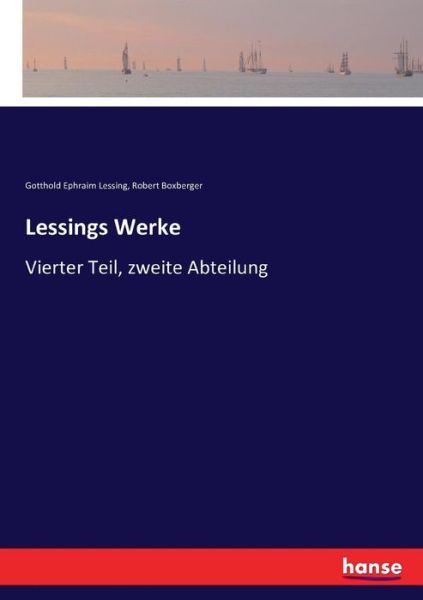 Lessings Werke: Vierter Teil, zweite Abteilung - Gotthold Ephraim Lessing - Books - Hansebooks - 9783743384231 - October 30, 2016