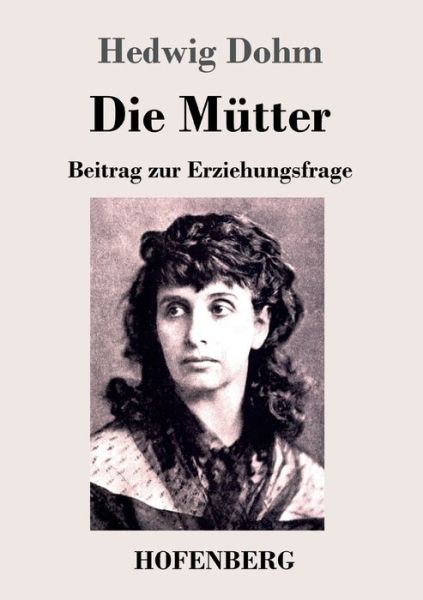 Die Mütter - Dohm - Böcker -  - 9783743735231 - 2 mars 2020