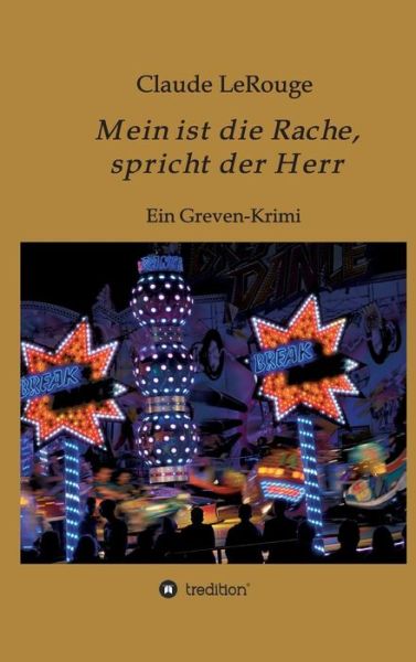 Cover for LeRouge · Mein ist die Rache, spricht der (Book) (2017)