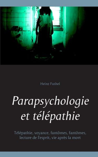 Cover for Futhel · Parapsychologie et télépathie (Book) (2018)