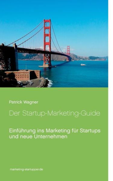 Cover for Wagner · Der Startup-Marketing-Guide (Bok) (2019)