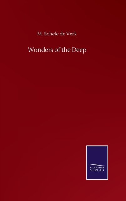 Cover for M Schele de Verk · Wonders of the Deep (Hardcover bog) (2020)
