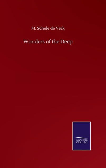 Cover for M Schele de Verk · Wonders of the Deep (Hardcover bog) (2020)