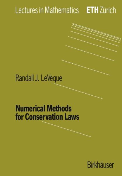 Cover for Randall J. LeVeque · Numerical Methods for Conservation Laws - Lectures in Mathematics. ETH Zurich (Paperback Book) [Softcover reprint of the original 2nd ed. 1992 edition] (1992)