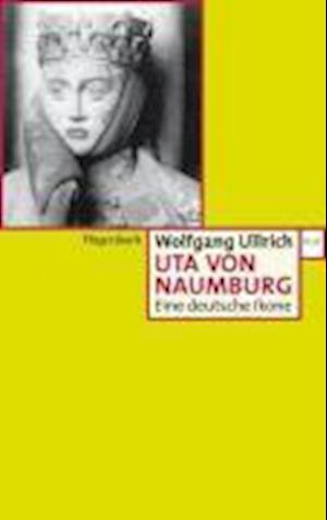 Wagenbachs TB.523 Ullrich.Uta von Naumb - Wolfgang Ullrich - Książki -  - 9783803125231 - 