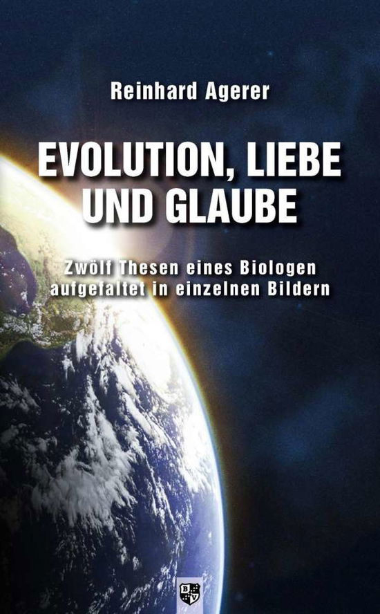 Cover for Agerer · Evolution, Liebe und Glaube (Book)