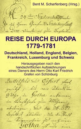 Cover for Bent M Scharfenberg · Reise durch Europa 1779-1781: Deutschland, Holland, England, Belgien, Frankreich, Luxemburg und Schweiz (Paperback Book) [German edition] (2003)