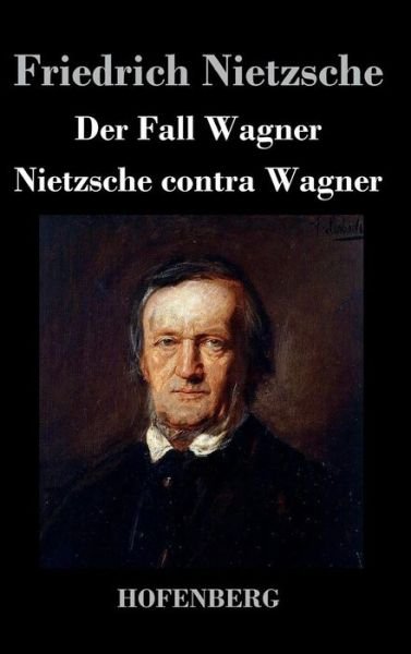 Cover for Nietzsche · Der Fall Wagner / Nietzsche c (Book) (2013)