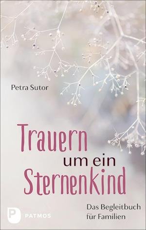 Cover for Petra Sutor · Trauern um ein Sternenkind (Paperback Book) (2022)