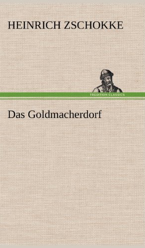 Cover for Heinrich Zschokke · Das Goldmacherdorf (Hardcover Book) [German edition] (2012)