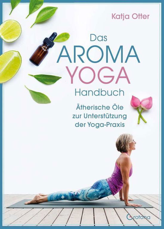 Cover for Katja Otter · Das Aroma-Yoga-Handbuch (Paperback Book) (2021)