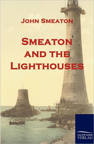 Cover for John Smeaton · Smeaton and the Lighthouses (Paperback Book) (2010)