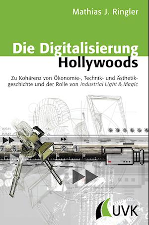 Cover for Matthias J. Ringler · Die Digitalisierung Hollywoods (Paperback Book) (2012)