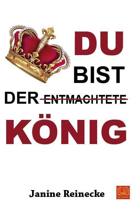 Cover for Reinecke · Du bist der entmachtete König (Book)