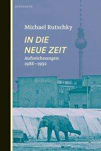 Cover for Rutschky · In die neue Zeit (Book)