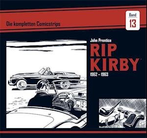 Cover for John Prentice · Rip Kirby: Die kompletten Comicstrips / Band 13 1962 - 1963 (Buch) (2023)