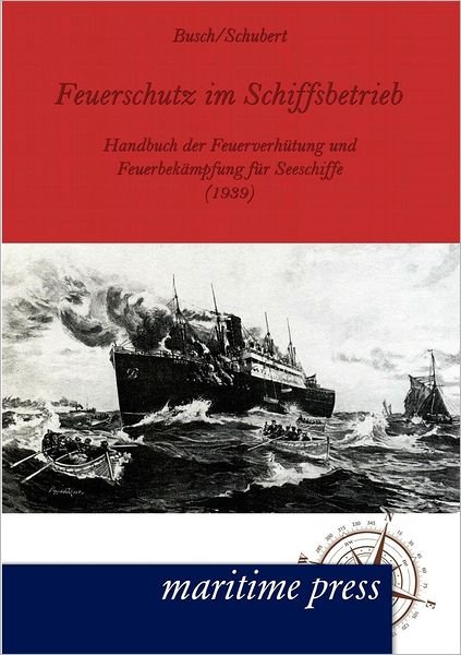 Cover for Busch · Feuerschutz Im Schiffsbetrieb (Taschenbuch) [German edition] (2012)