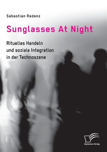 Cover for Redenz · Sunglasses At Night. Rituelles H (Book) (2017)