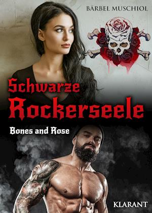 Cover for Bärbel Muschiol · Schwarze Rockerseele. Bones and Rose (Paperback Book) (2021)