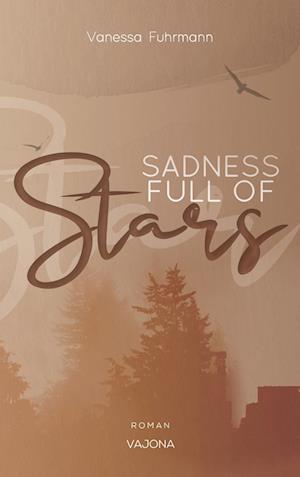 Cover for Vanessa Fuhrmann · SADNESS FULL OF Stars (Native-Reihe 1) (Book) (2023)