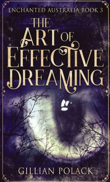 Cover for Gillian Polack · The Art Of Effective Dreaming (Hardcover Book) (2021)