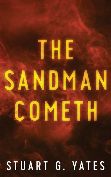 The Sandman Cometh - Stuart Yates - Bøger - Next Chapter - 9784867526231 - 8. august 2021