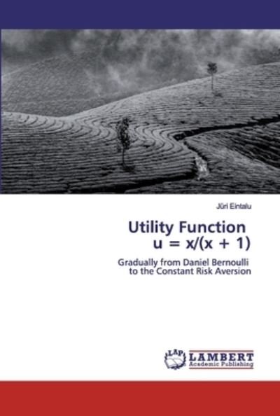 Cover for Eintalu · Utility Function u = x/(x + 1) (Book) (2019)